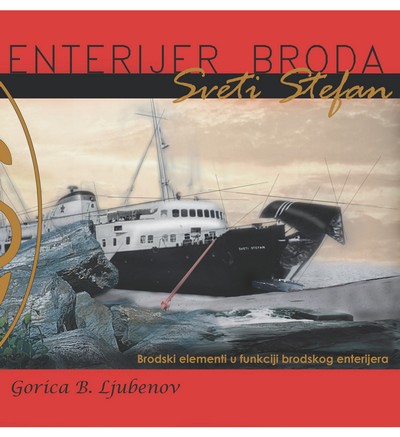 Enterijer broda “Sveti Stefan” : brodski elementi u funkciji brodskog enterijera