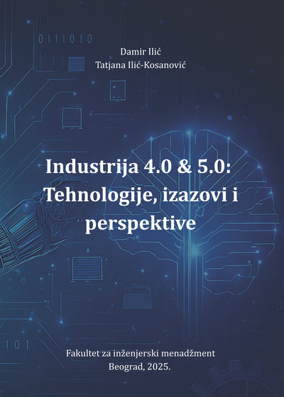 Industrija 4.0 & 5.0 : tehnologije, izazovi i perspektive