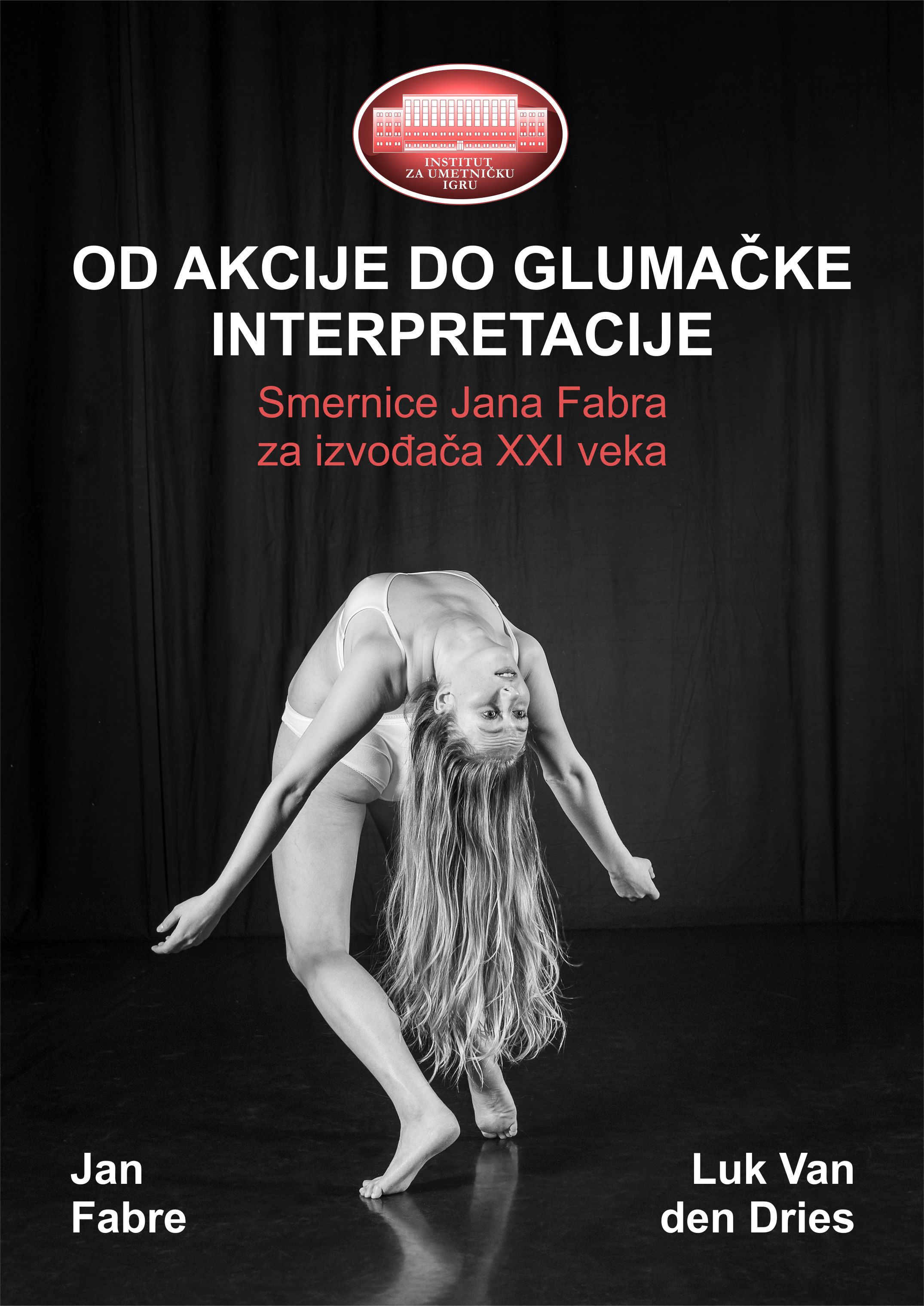 Od akcije do glumačke interpretacije : smernice Jana Fabra za izvođača XXI veka